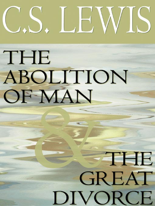 Title details for The Abolition of Man & The Great Divorce by C. S. Lewis - Wait list